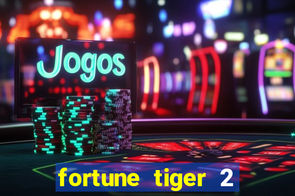 fortune tiger 2 demo revenge